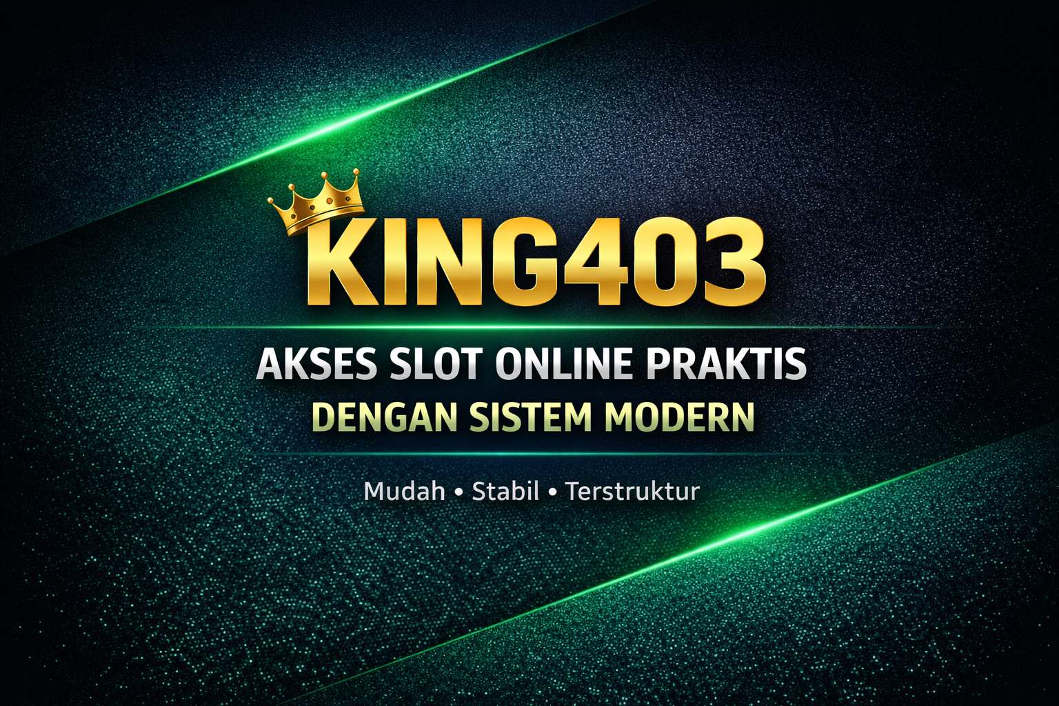 KING403 – Akses Slot Online Praktis dengan Sistem Modern